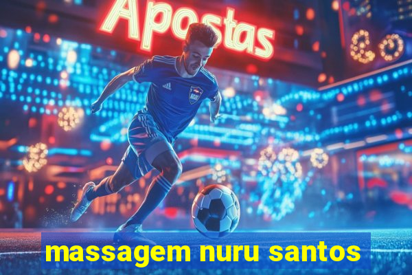 massagem nuru santos